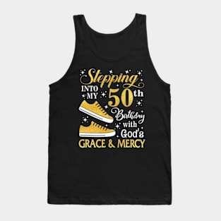 Stepping Into My 50th Birthday With God's Grace & Mercy Bday Tank Top